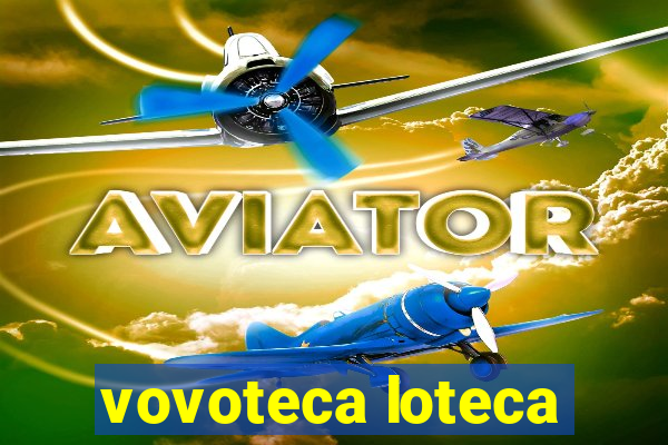 vovoteca loteca